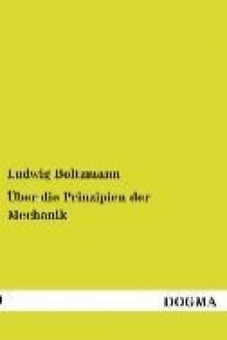 Buch Über die Prinzipien der Mechanik Ludwig Boltzmann