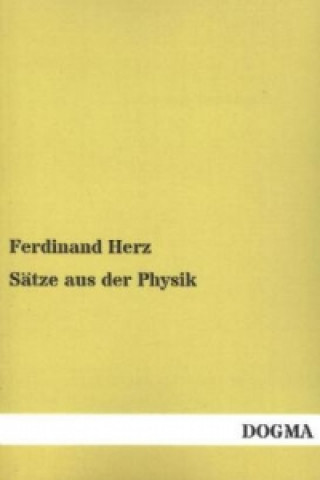 Książka Sätze aus der Physik Ferdinand Herz