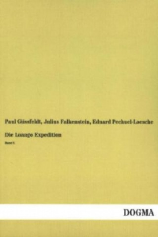 Livre Die Loango Expedition. Bd.1 Paul Güssfeldt