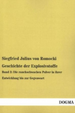Книга Geschichte der Explosivstoffe. Bd.2 Siegfried Julius von Romocki