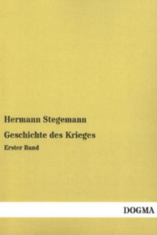 Carte Geschichte des Krieges. Bd.1 Hermann Stegemann