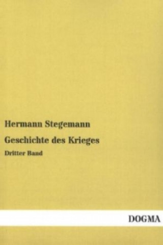 Book Geschichte des Krieges. Bd.3 Hermann Stegemann