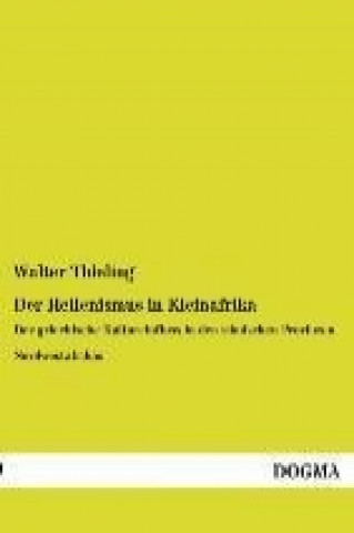 Könyv Der Hellenismus in Kleinafrika Walter Thieling