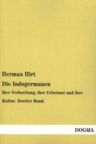 Książka Die Indogermanen. Bd.2 Herman Hirt