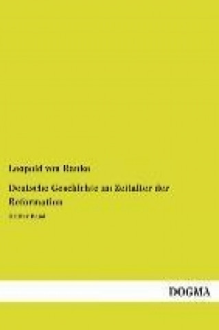 Kniha Deutsche Geschichte im Zeitalter der Reformation. Bd.3 Leopold von Ranke