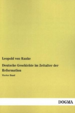 Carte Deutsche Geschichte im Zeitalter der Reformation. Bd.4 Leopold von Ranke