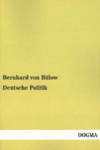 Książka Deutsche Politik Bernhard von Bülow