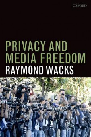 Kniha Privacy and Media Freedom Raymond Wacks