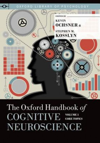 Kniha Oxford Handbook of Cognitive Neuroscience Kevin Ochsner