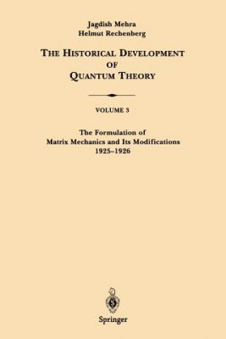 Livre Formulation of Matrix Mechanics and Its Modifications 1925-1926 Jagdish Mehra