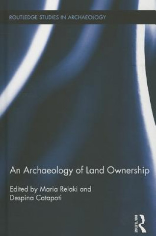 Kniha Archaeology of Land Ownership Maria Relaki