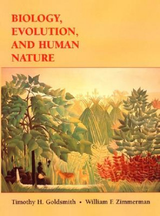 Kniha Biology, Evolution, and Human Nature T Goldsmith