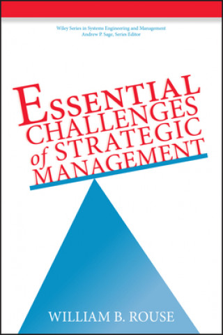 Kniha Essential Challenges of Strategic Management William B Rouse