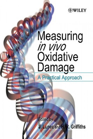 Kniha Measuring in vivo Oxidative Damage J Lunec