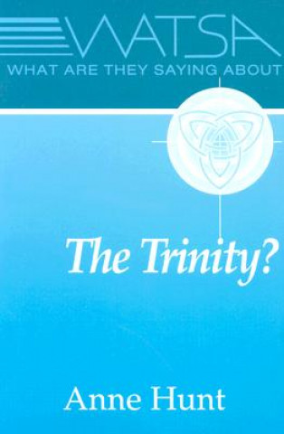 Kniha What are They Saying About the Trinity? Anne Hunt