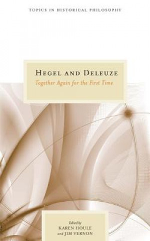 Kniha Hegel and Deleuze Karen Houle