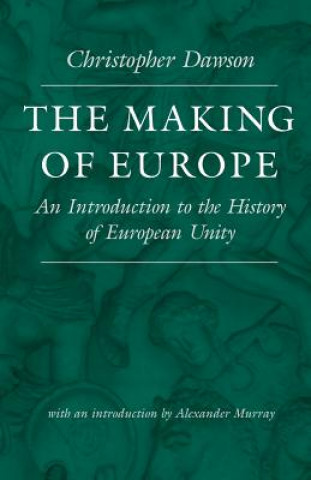 Kniha Making of Europe Christopher Dawson