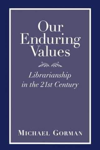 Книга Our Enduring Values Michael Gorman