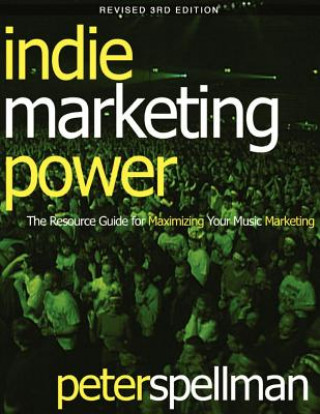 Kniha Indie Marketing Power Peter W Spellman