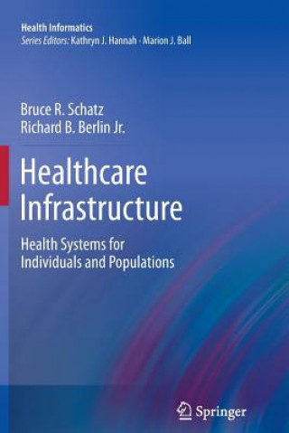 Könyv Healthcare Infrastructure Bruce R. Schatz