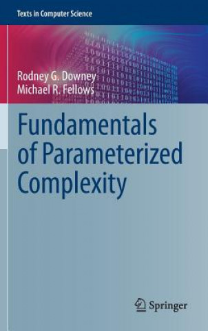 Könyv Fundamentals of Parameterized Complexity Rodney G. Downey