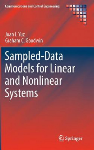 Книга Sampled-Data Models for Linear and Nonlinear Systems Juan I. Yuz