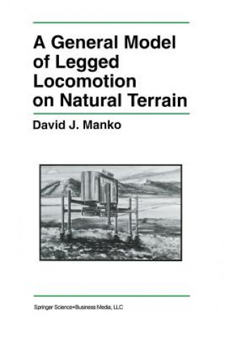 Książka General Model of Legged Locomotion on Natural Terrain David J. Manko