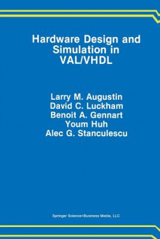 Knjiga Hardware Design and Simulation in VAL/VHDL Larry M. Augustin