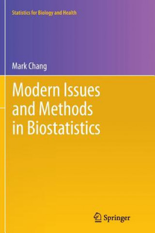 Könyv Modern Issues and Methods in Biostatistics Mark Chang