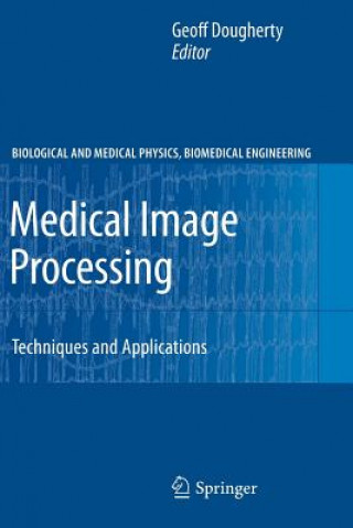 Könyv Medical Image Processing Geoff Dougherty