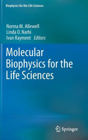 Könyv Molecular Biophysics for the Life Sciences Norma M. Allewell