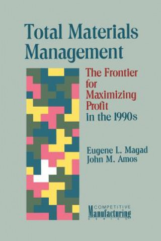 Kniha Total Materials Management Eugene L. Magad