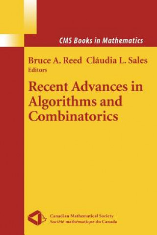 Kniha Recent Advances in Algorithms and Combinatorics Bruce A. Reed