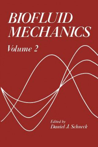 Книга Biofluid Mechanics * 2 D. J. Schneck