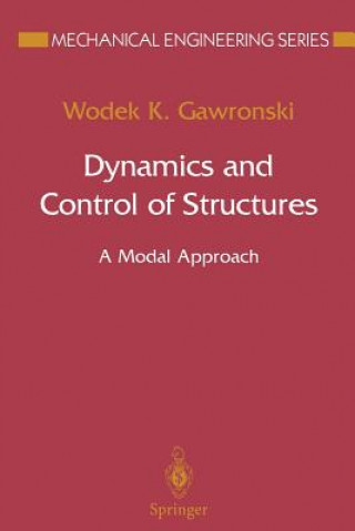 Kniha Dynamics and Control of Structures Wodek K. Gawronski