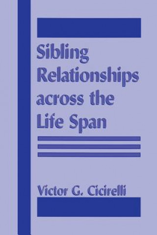 Książka Sibling Relationships Across the Life Span V.G. Cicirelli