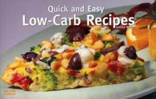 Knjiga Quick and Easy Low Carb Recipes Joanna White