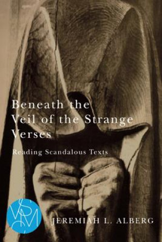 Kniha Beneath the Veil of the Strange Verses Jeremiah L Alberg