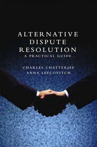 Könyv Alternative Dispute Resolution C Chatterjee