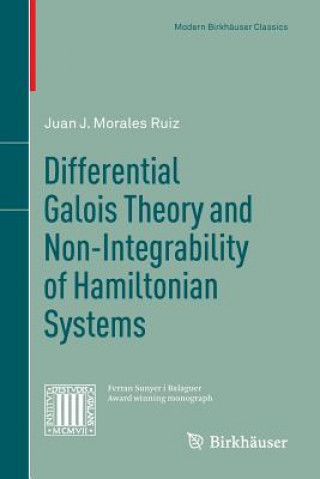 Knjiga Differential Galois Theory and Non-Integrability of Hamiltonian Systems Juan J. Morales Ruiz