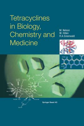 Carte Tetracyclines in Biology, Chemistry and Medicine M. Nelson
