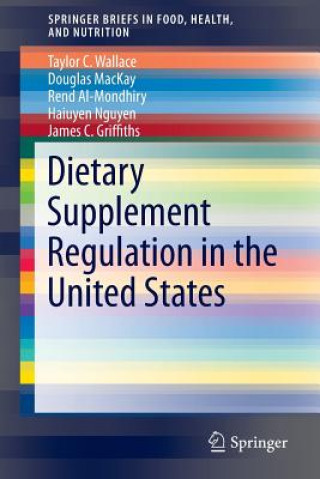 Book Dietary Supplement Regulation in the United States Taylor C. Wallace