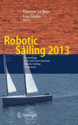 Kniha Robotic Sailing 2013 Fabrice Le Bars