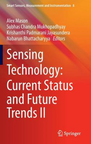 Kniha Sensing Technology: Current Status and Future Trends II Alex Mason