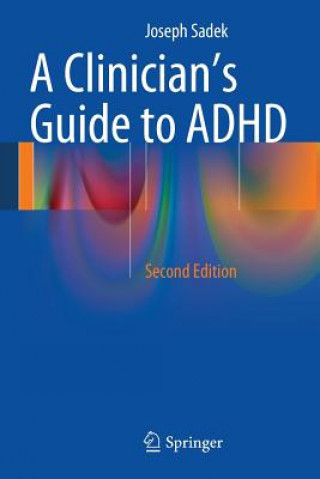Könyv Clinician's Guide to ADHD Joseph Sadek