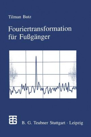 Kniha Fouriertransformation für Fußgänger Tilman Butz