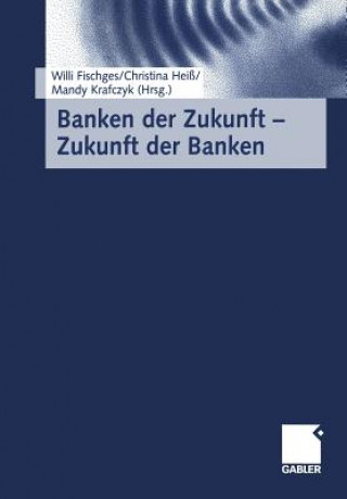 Carte Banken Der Zukunft -- Zukunft Der Banken Willi Fischges