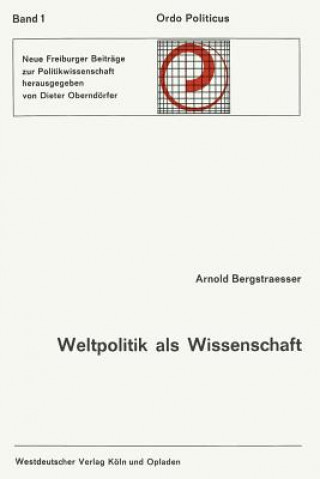 Buch Weltpolitik ALS Wissenschaft Arnold Bergstraesser