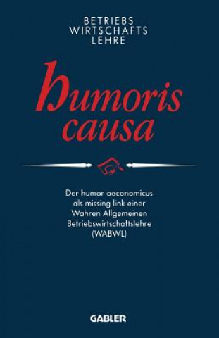 Livre Betriebswirtschaftslehre Humoris Causa Peter E. Anders