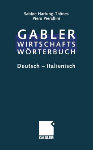 Könyv Dizionario Economico-Commerciale / Wirtschaftswoerterbuch Sabine Hartung-Thönes